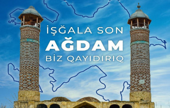 Bu gün Ağdam Azərbaycana qaytarılır